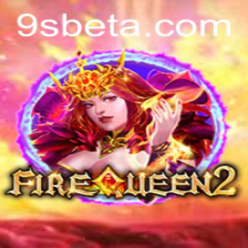 FireQueen2: A Nova Sensação dos Jogos Online na 9sbet